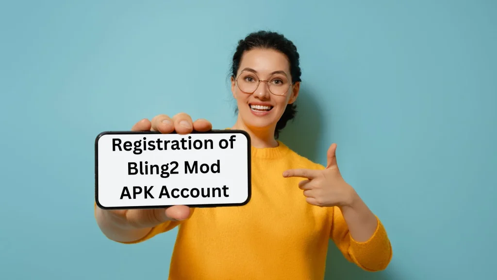 How To Register Bling2 MOD APK Account? Complete Guide How To Register Bling2 MOD APK Account? Complete Guide